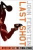 Go to record Last shot : a Final Four mystery
