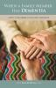 Go to record When a family member has dementia : steps to becoming a re...