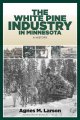 Go to record The white pine industry in Minnesota : a history