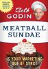 Go to record Meatball sundae : is your marketing out of sync?