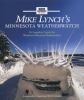 Go to record Mike Lynch's Minnesota weatherwatch : a complete guide for...
