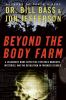 Go to record Beyond the body farm : a legendary bone detective explores...