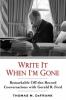 Go to record Write it when I'm gone : remarkable off-the-record convers...