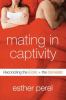 Go to record Mating in captivity : reconciling the erotic + the domestic