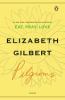 Go to record Pilgrims / Elizabeth Gilbert.