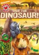 Go to record Wonder pets! Save the dinosaur!