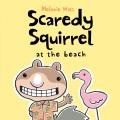 Go to record Scaredy Squirrel at the beach