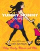 Go to record The yummy mummy manifesto : baby, beauty, balance, and bliss