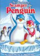 Go to record The adventures of Scamper the Penguin this penguin marches...