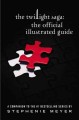 Go to record The twilight saga : the official illustrated guide