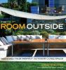 Go to record The room outside : designing your perfect outdoor living s...