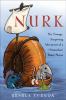 Go to record Nurk : the strange, surprising adventures of a (somewhat) ...