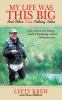Go to record My life was this big : and other true fishing tales
