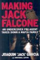 Go to record Making Jack Falcone : an undercover FBI agent takes down a...