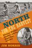 Go to record North for the harvest : Mexican workers, growers, and the ...